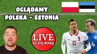 Oglądamy Polska  Estonia bez widoku meczu Live 21032024 [upl. by Enahpad]