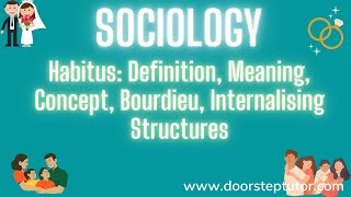 Habitus Definition Meaning Concept Bourdieu Internalising Structures  Sociology [upl. by Niu]