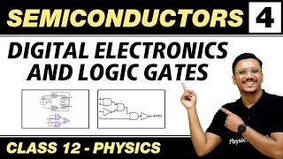 Semiconductors 04  Digital Electronics and Logic Gates  Class 12 NCERT [upl. by Ahto917]