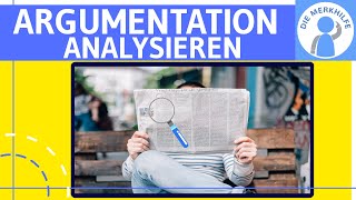 Argumentation Argumentationsstruktur eines Autors überprüfen amp analysieren  Vorgehensweise Aufbau [upl. by Lorusso]