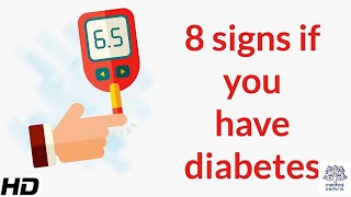 8 Signs If You Have Diabetes [upl. by Kcirdderf527]