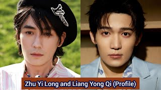 Zhu Yi Long and Liang Yong Qi  Profile，Name Age，Birthplace，Height， [upl. by Bryna]