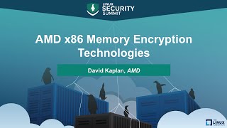 AMD x86 Memory Encryption Technologies by David Kaplan AMD [upl. by Ringsmuth]