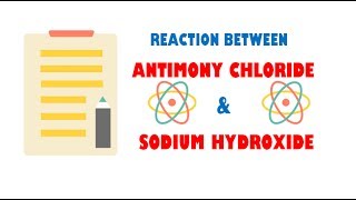 Antimony Chloride and Sodium Hydroxide  Reaction [upl. by Hands]