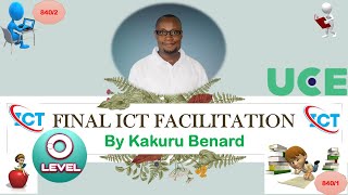 Final Tips to Candidates of ICT New Curriculum  ICT Final Facilitation For 8401amp2 By Kakuru Benard [upl. by Ihcego]