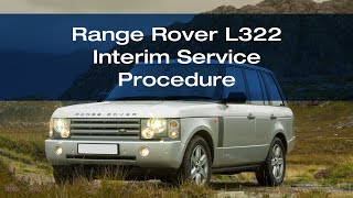 Range Rover L322  Interim Service Procedure [upl. by Farica]