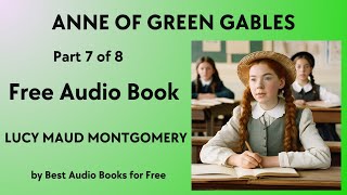 Anne of Greene Gables  Part 7 of 8  by Lucy Maud Montgomery  Best Audio Books for Free [upl. by Suollecram]