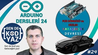 24 Arduino For Döngüsü Arduino Diziler ve Arduino Kara Şimşek Devresi Yapımı [upl. by Elletsirk]