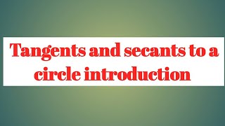 Tangents and secants to a circle introduction part 1  sri pragna [upl. by Anilave]