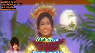 SANISAH HURI  TARI TUALANG TIGA KARAOKE M1 [upl. by Akinirt]