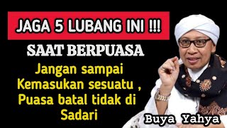 5 LUBANG YANG BISA MEMBATALKAN PUASA   Buya Yahya [upl. by Teri635]