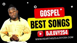 DJLOVY254 MIXX 10  GOSPEL MIX 2024 [upl. by Julie]