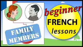 Family members in French  Beginner French Lessons for Children [upl. by Mcclees391]