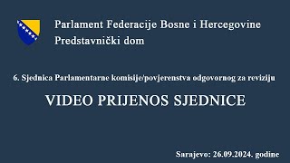 6 Sjednica Parlamentarne komisijepovjerenstva odgovornog za reviziju [upl. by Immat]