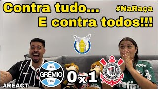 REACT REAÇÕES GREMIO x CORINTHIANS [upl. by Tomlin]