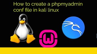 How to create a phpmyadmin conf file in kali linux [upl. by Aleicarg]