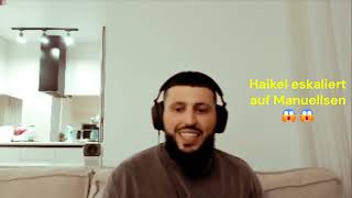 Haikel eskaliert auf Manuellsen😱😱 [upl. by Primrose]