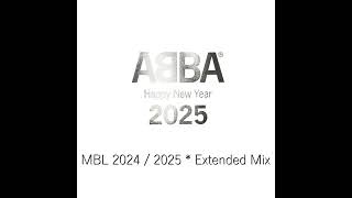 ABBA  Happy New Year MBL 2024  2025  Extended Mix [upl. by Neerod]