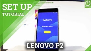 How to Activate LENOVO P2 P2a42  LENOVO Set Up  Configuration [upl. by Aloeda]