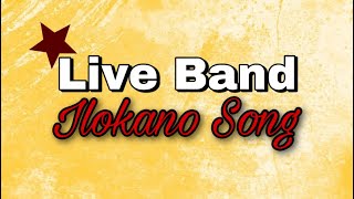 BEST ILOKANO SONG LIVE BAND [upl. by Nangatrad]