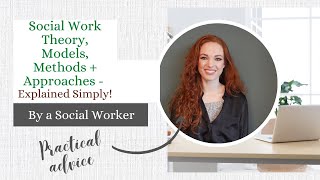 Social work theory models methods  approaches explained [upl. by Lorelei269]