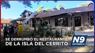 SE DERRUMBÓ EL RESTAURANTE DE LA ISLA DEL CERRITO  NOTICIERO 9 [upl. by Chaffee]