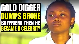 GOLD DIGGER DUMPS BROKE BOYFRIEND ConsciousReality dharmann [upl. by Neenaj]