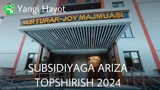 SUBSIDIYAGA ARIZA TOPSHIRISH 2024  SUBSIDIYA IPOTEKA NAVOIY YANGI HAYOT 2024 [upl. by Onitnas]