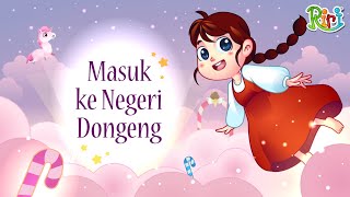 Masuk ke Negeri Dongeng  Dongeng Anak Bahasa Indonesia  Kartun Cerita Rakyat  Dongeng Nusantara [upl. by Linette188]