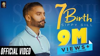 7 Birth Official Video  Sippy G  Punjabi Song  Punjabi Songs [upl. by Akinor570]