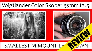 🔴 Smallest 35mm Lens for Leica  Voigtlander 35mm 25 Review Color Skopar 35mm VM  LTM [upl. by Jary]