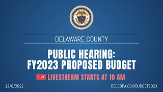 Delaware County 2023 Budget Public Hearing [upl. by Goldman]