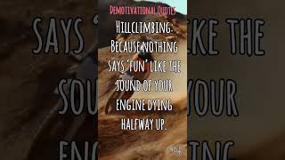 Demotivational Hillclimbing Quote 013 hillclimbracing hillclimb powersports dirtbike [upl. by Qifahs]