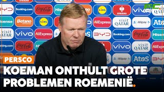 Koeman onthult groot probleem Roemenië Hebben wij gecreëerd l FCUpdate EK 2024 [upl. by Nwahsid]