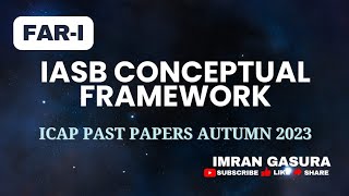 IASB Conceptual Framework ICAP Past Papers FARI CAF 1 [upl. by Harsho]