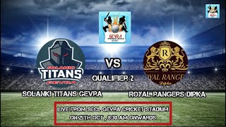 GPL Season 4  Qualifier 2 ROYAL RANGERSV VS SOLANKI TITANS GEVRA  Live on MB CRICKET [upl. by Nader541]