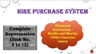 Hire Purchase System Complete Repossession  Financial Accounting Reddy and Murthy Other Exercise [upl. by Krock]