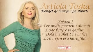 ARTIOLA TOSKA  KOLAZH I  Albumi Konget Qe Burojn Nga Shpirti [upl. by Trebeh]