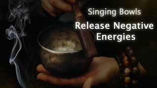 Singing Bowls Music to Release Negative Energies from your Home and Body Meditation Music [upl. by Peri232]