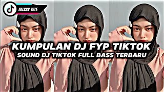 KUMPULAN DJ FYP TIK TOK VIRAL TERBARU 2024 FULL BASS JEDAG JEDUG MENGKANE [upl. by Lankton]