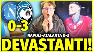 😳 SONO SPAVENTOSI DEVASTANTI NAPOLIATALANTA 03 IL NAPOLI E M0RTO‼️ [upl. by Britney]