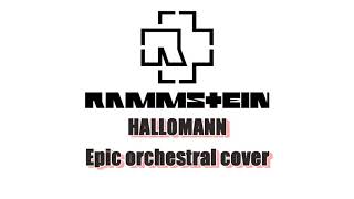 Rammstein  HALLOMANN Epic orchestral cover [upl. by Ameehsat]