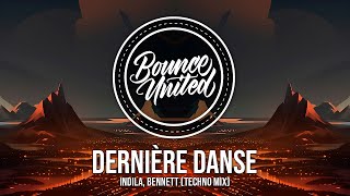 INDILA BENNETT  Dernière Danse Techno Mix [upl. by Hastings117]