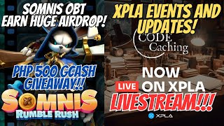 SOMNIS  OPEN BETA  WIN HUGE AIRDROP AND XPLA  NEW GAME AND UPDATES LIVESTREAM  500 GCASH [upl. by Ardried955]