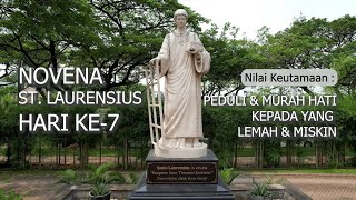 Novena St Laurensius Hari ke7  Peduli dan Murah Hati kepada sesama yang membutuhkan [upl. by Mcdade107]