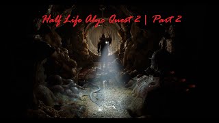 Half Life Alyx Gameplay Part 2  Oculus Quest 2  Greatest game ever made [upl. by Marden302]