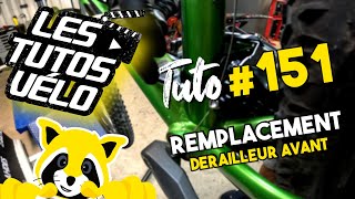 TUTO VÉLO 151  REMPLACEMENT DU DÉRAILLEUR AVANT [upl. by Gillespie79]