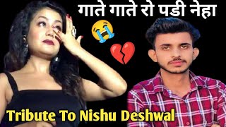 Neha Kakkar Musical Tribute To Nishu Deshwal Jaat  Chale Aana  Tere Jane Ka Gum [upl. by Mazurek]