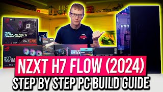 NZXT H7 FLOW 2024 Build  Step by Step Guide [upl. by Pernell]