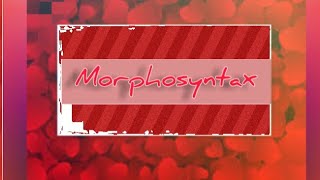 Morphosyntax by sumaira Akhtar Hussain [upl. by Lehar]